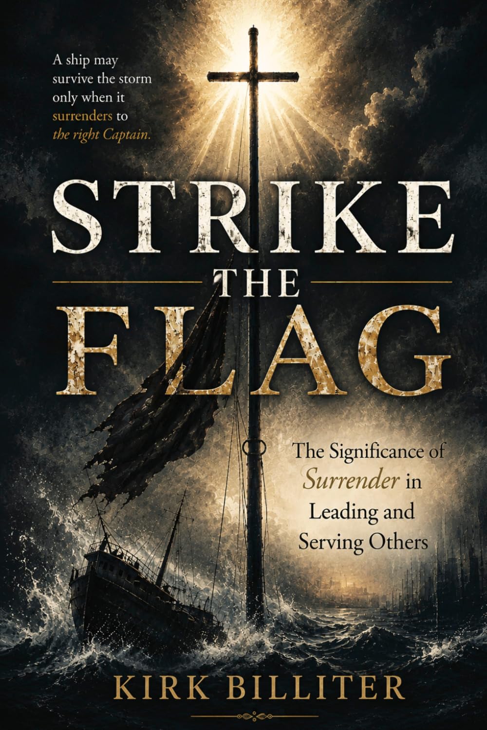 Strike the Flag by Kirk Billiter